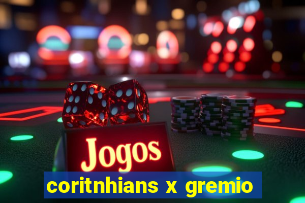 coritnhians x gremio